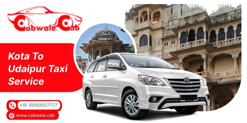 Best Kota to Udaipur Taxi Service