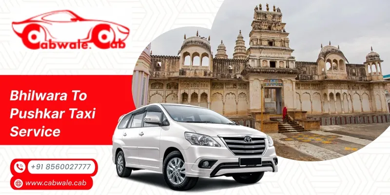 Bhilwara to Pushkar taxi service