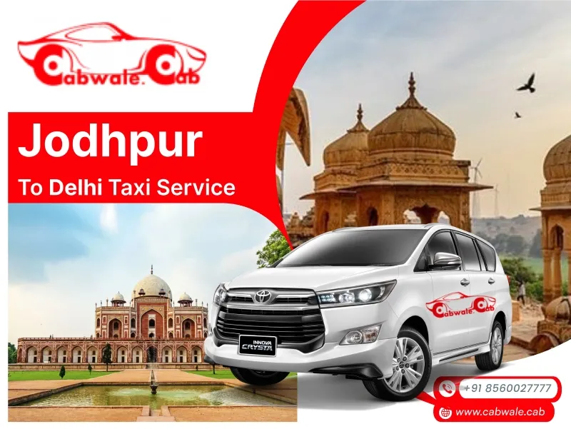Best Jodhpur to Delhi Taxi Services