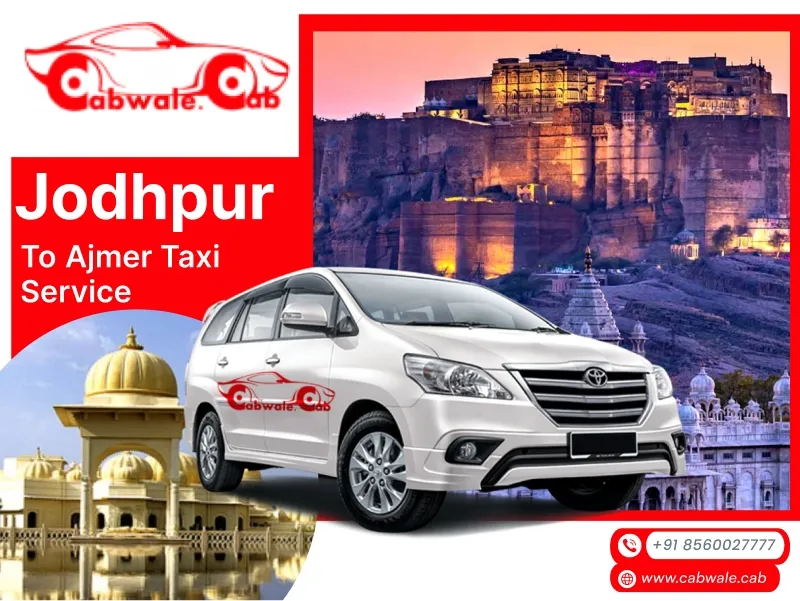 Best Jodhpur to Ajmer Taxi Service