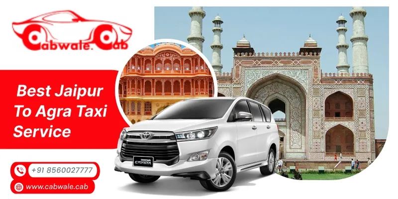 best Jaipur to Agra taxi service