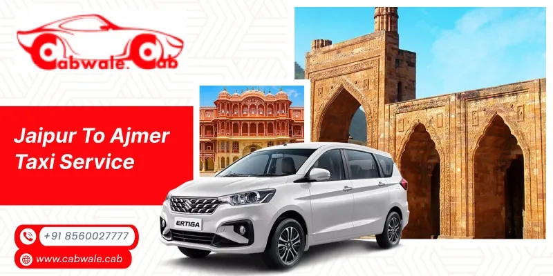 Jaipur to Ajmer taxi service